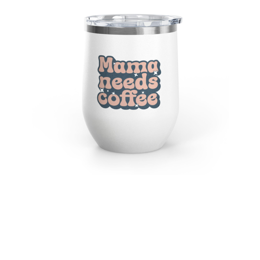 Mama Needs Coffee